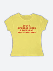 Girlboss Needs A Forehead Kiss Tee